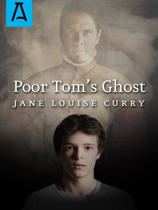 Title details for Poor Tom's Ghost by Jane Louise Curry - Available